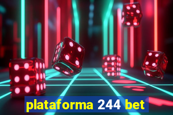 plataforma 244 bet